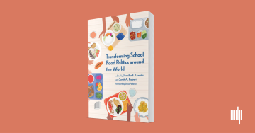 Transforming School Food Politics around the World